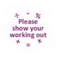 63607 - Please Show Your Working Out Classmate Teacher Reward Stamp