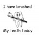 I have brushed my teeth - self inking stamp - 28mm