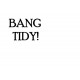 Bang Tidy! - Fun self inking stamp - black ink - 36 x 13mm