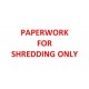 Paperwork for Shredding Only - Self inking stamp - 28 x 28 mm - RED INK