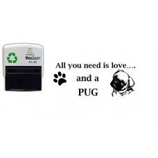 All you need is Love - Pug Dog - Self inking stamp - 57 x 21 mm