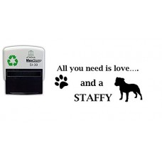 All you need is Love - Staffy Dog - Self inking stamp - 57 x 21 mm